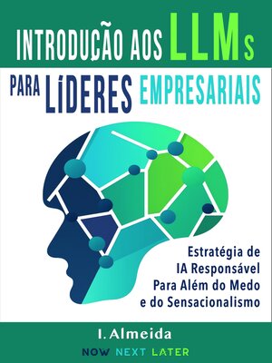 cover image of Introdução aos Grandes Modelos de Linguagem Para Líderes Empresariais